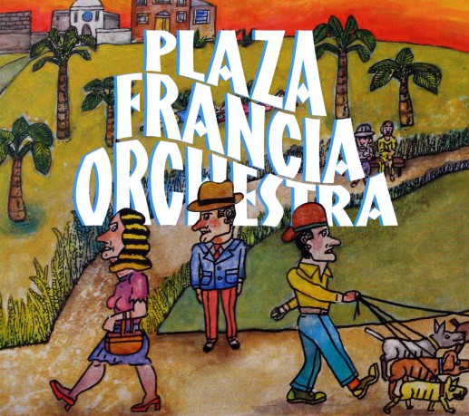 Plaza Francia Orchestra: Plaza Francia Orchestra [CD]