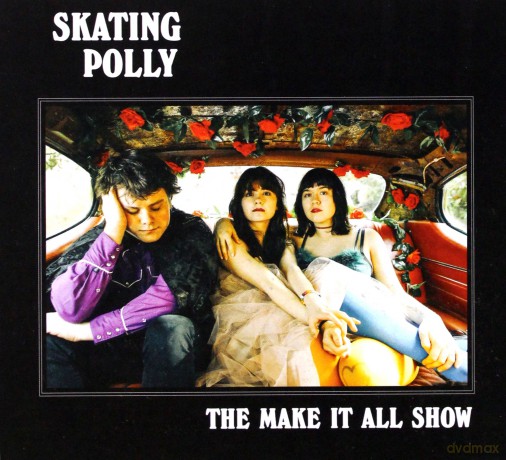 Skating Polly: The Make It All Show [CD]