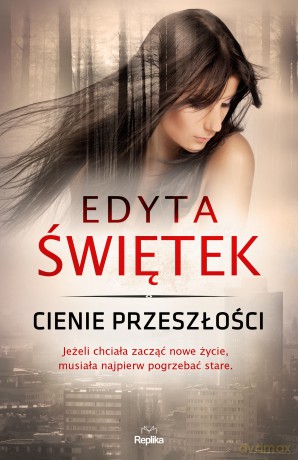 Cienie przeszłości - Edyta Świętek [KSIĄŻKA]