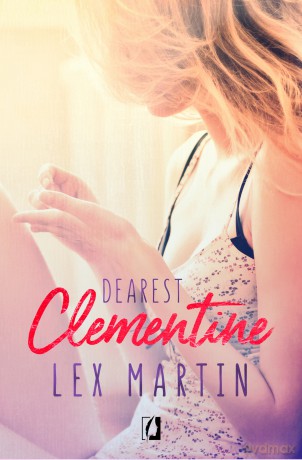 Clementine dearest - Lex Martin [KSIĄŻKA]