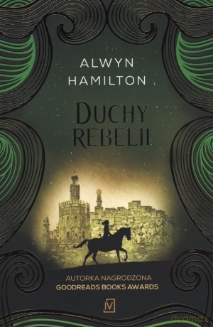 Duchy rebelii. Buntowniczka z pustyni (Tom 3) - Alwyn Hamilton [KSIĄŻKA]