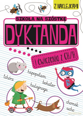 Dyktanda na h/ch. Szkoła na szóstkę [KSIĄŻKA]