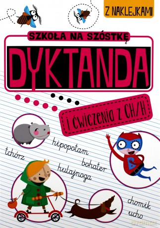 Dyktanda na h/ch. Szkoła na szóstkę [KSIĄŻKA]