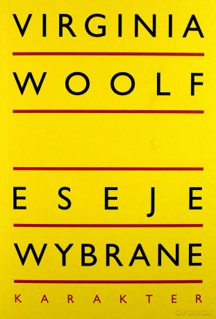 Eseje wybrane - Virginia Woolf [KSIĄŻKA]