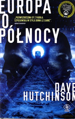 Europa o północy. Pęknięta Europa (Tom 2) - Dave Hutchinson [KSIĄŻKA]
