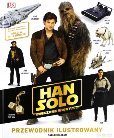 Han Solo. Przewodnik ilustrowany Star Wars (Gwiezdne Wojny) - Pablo Hidalgo [KSIĄŻKA]