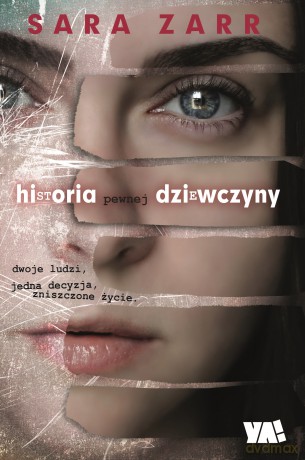 Historia pewnej dziewczyny - Sara Zarr [KSIĄŻKA]