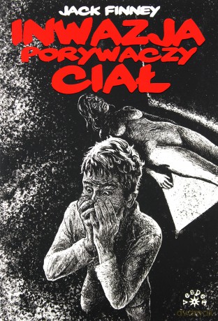 Inwazja porywaczy ciał - Jack Finney [KSIĄŻKA]