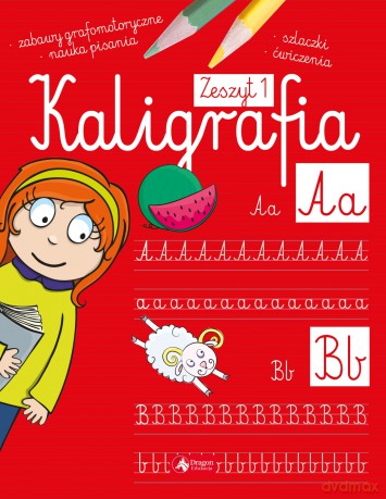 Kaligrafia zeszyt 1 - Agnieszka Kamińska [KSIĄŻKA]