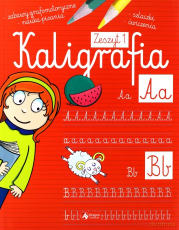 Kaligrafia zeszyt 1 - Agnieszka Kamińska [KSIĄŻKA]