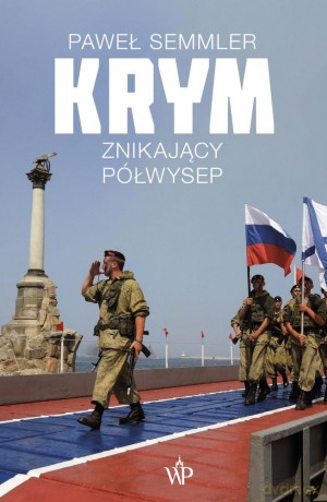Krym. Znikający półwysep - Paweł Semmler [KSIĄŻKA]