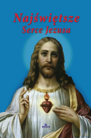 Najświętsze serce Jezusa - Piotr Stefaniak [KSIĄŻKA]