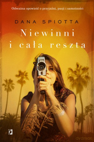 Niewinni i cała reszta - Dana Spiotta [KSIĄŻKA]