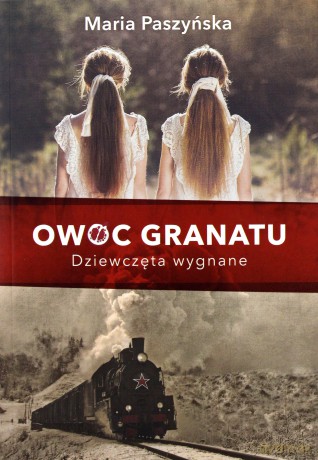 Owoc granatu. Dziewczęta wygnane - Maria Paszyńska [KSIĄŻKA]
