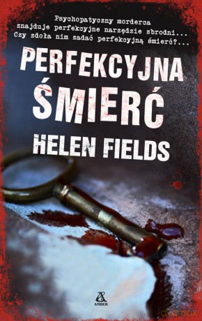 Perfekcyjna śmierć - Helen Fields [KSIĄŻKA]