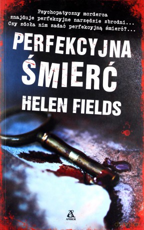 Perfekcyjna śmierć - Helen Fields [KSIĄŻKA]