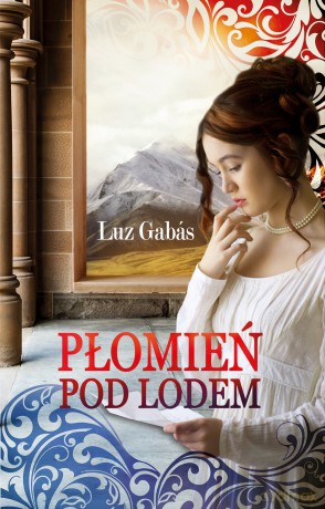 Płomień pod lodem - Luz Gabas [KSIĄŻKA]