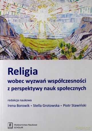 Religia wobec wyzwań współczesności z perspektywy nauk społecznych - Irena Borowik [KSIĄŻKA]