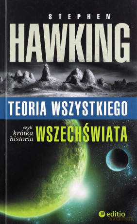 Teoria wszystkiego, czyli krótka historia wszechświata - Stephen W. Hawking [KSIĄŻKA]