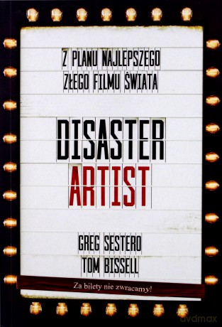 The Disaster Artist. Moje życie na planie The room najlepszego złego filmu na świecie - Greg Sestero [KSIĄŻKA]