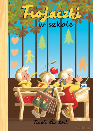 Trojaczki. W szkole - Nicole Lambert [KSIĄŻKA]