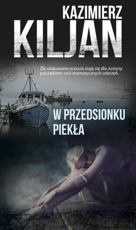 W przedsionku piekła - Kazimierz Kiljan [KSIĄŻKA]