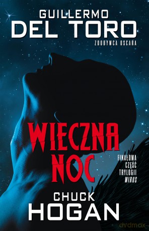 Wieczna noc - Guillermo Del.Toro [KSIĄŻKA]