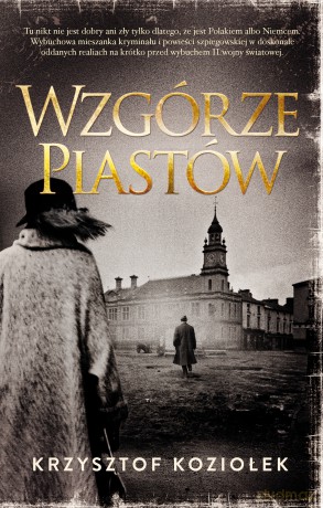 Wzgórze Piastów - Krzysztof Koziołek [KSIĄŻKA]