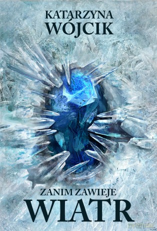 Zanim zawieje wiatr - Katarzyna Wójcik [KSIĄŻKA]
