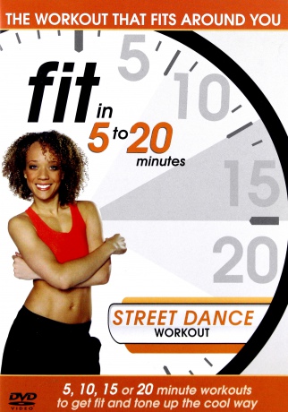 Fit In 5 To 20 Minutes Street Dance Workout [DVD]