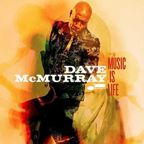 Dave Mcmurray: Life Is Music [CD]