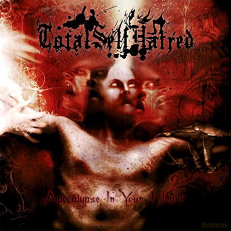TotalSelfHatred: Apocalypse In Your Heart [CD]