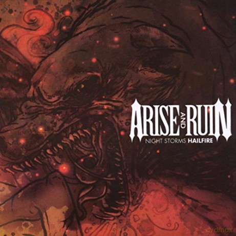 Arise And Ruin: Night Storms The Hailfire [CD]