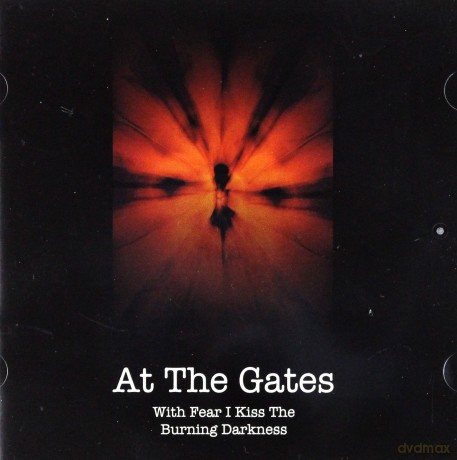 At The Gates: With Fear I Kiss The Burning Darkness Special Edition [CD]+[DVD]