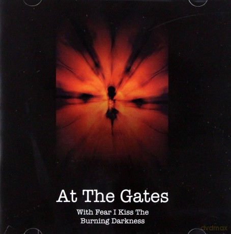 At The Gates: With Fear I Kiss The Burning Darkness Special Edition [CD]+[DVD]