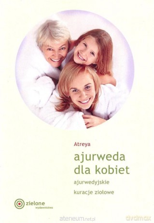 Ajurweda dla kobiet - Atreya [KSIĄŻKA]