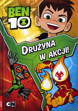 Ben 10. Drużyna w akcji! [KSIĄŻKA]