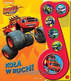 Blaze i Megamaszyny. Koła w ruch! [KSIĄŻKA]