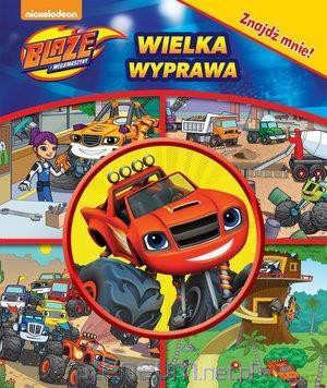 Blaze i Megamaszyny. Wielka wyprawa. Znajdź mnie! [KSIĄŻKA]