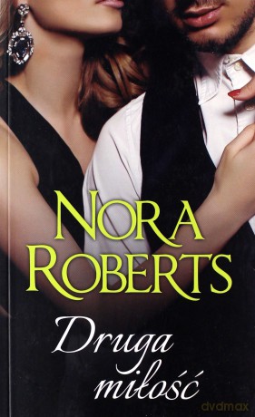 Druga miłość - Nora Roberts [KSIĄŻKA]