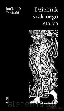 Dziennik szalonego starca - Junichiro Tanizaki [KSIĄŻKA]