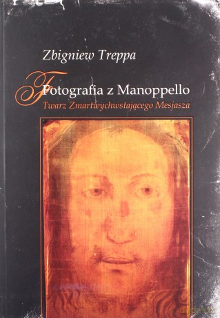 Fotografia z Manoppello. Twarz Zmartwychwstającego - Zbigniew Treppa [KSIĄŻKA]