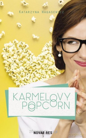 Karmelovy popcorn - Katarzyna Wagasewicz [KSIĄŻKA]