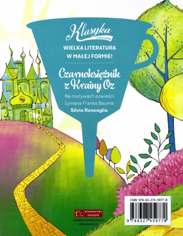 Klasyka młodzieżowa. Czarnoksiężnik z Krainy Oz - Silvia Roncaglia [KSIĄŻKA]