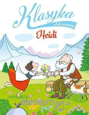 Klasyka młodzieżowa. Heidi - Chiara Carminati [KSIĄŻKA]