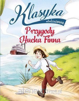 Klasyka młodzieżowa. Przygody Hucka Finna - Sarah Rossi [KSIĄŻKA]