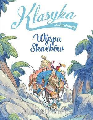 Klasyka młodzieżowa. Wyspa Skarbów - Pierdomenico Baccalario [KSIĄŻKA]