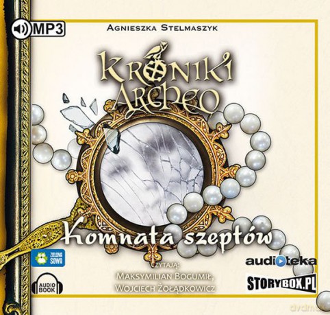 Kroniki Archeo (Tom 9) Komnata Szeptów - Agnieszka Stelmaszyk [AUDIOBOOK]