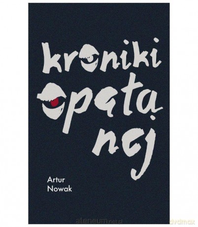 Kroniki opętanej - Artur Nowak [KSIĄŻKA]