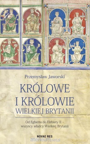 Królowe i królowie Wielkiej Brytanii [KSIĄŻKA]